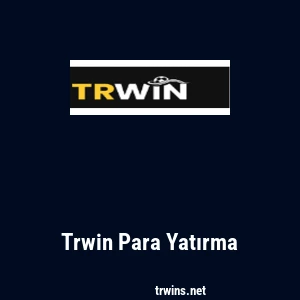 Trwin Para Yatırma