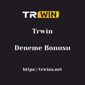 Trwin Deneme Bonusu