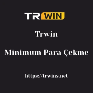 Trwin Minimum Para Çekme