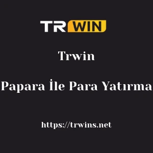 Trwin Papara İle Para Yatırma