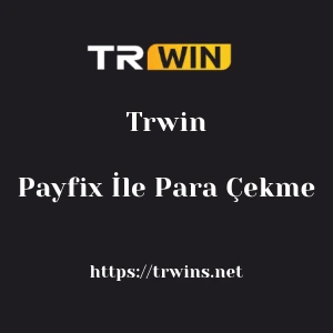Trwin Payfix İle Para Çekme