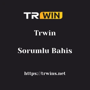 Trwin Sorumlu Bahis