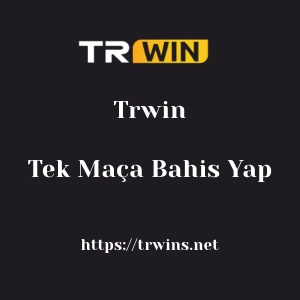 Trwin Tek Maça Bahis Yap