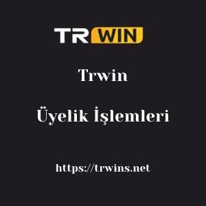 Trwin Üyelik İşlemleri